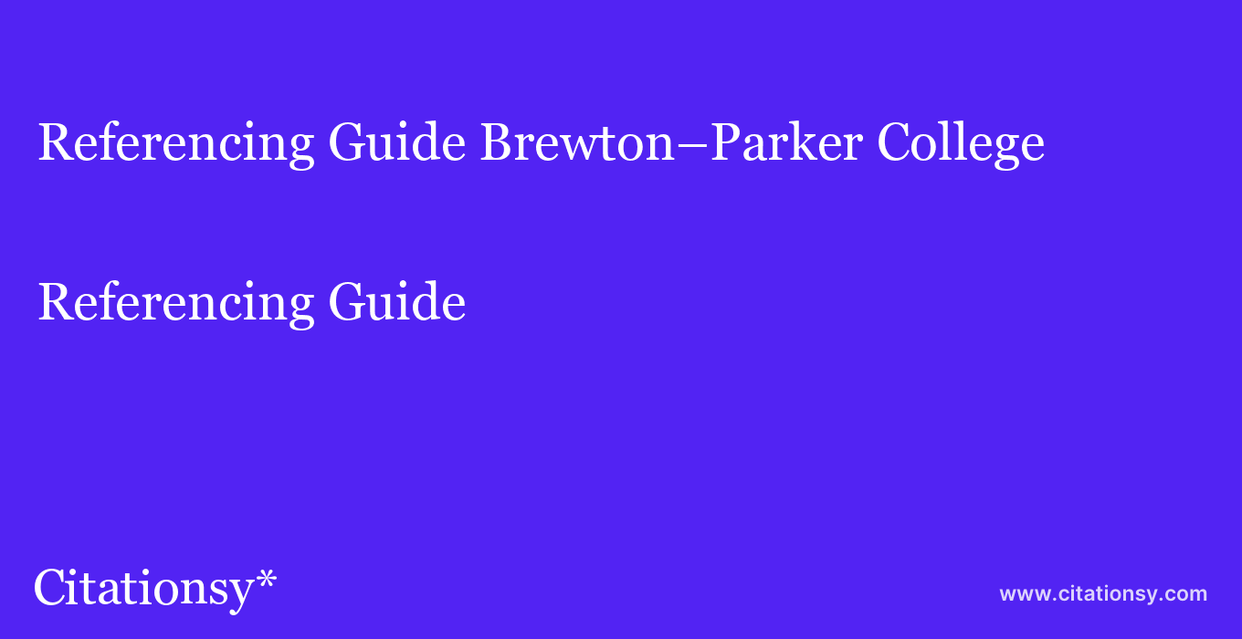Referencing Guide: Brewton–Parker College